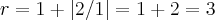 r=1+\left|2/1 \right|=1+2=3