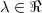 \lambda\in\Re \lambda\in\Re