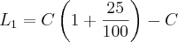 {L}_{1} = C\left(1 + \frac{25}{100} \right) - C {L}_{1} = C\left(1 + \frac{25}{100} \right) - C