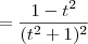 = \frac{1 - t^2}{(t^2+1)^2}
