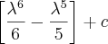 \left[\frac{\lambda^6}{6} - \frac{\lambda^5}{5}\right] + c