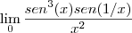 \lim_{0}\frac{sen^3(x)sen(1/x)}{x^2} \lim_{0}\frac{sen^3(x)sen(1/x)}{x^2}