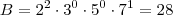 B = 2^2 \cdot 3^0 \cdot 5^0 \cdot 7^1 = 28