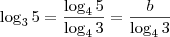 \log_3 5 = \frac{\log_4 5}{\log_4 3} = \frac{b}{\log_4 3} \log_3 5 = \frac{\log_4 5}{\log_4 3} = \frac{b}{\log_4 3}