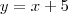 y = x+5