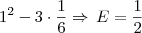 1^2 - 3 \cdot \frac{1}{6} \Rightarrow \, E = \frac{1}{2}
