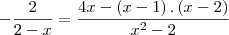 -\frac{2}{2-x}=\frac{4x-\left(x-1 \right).\left(x-2 \right)}{{x}^{2}-2} -\frac{2}{2-x}=\frac{4x-\left(x-1 \right).\left(x-2 \right)}{{x}^{2}-2}