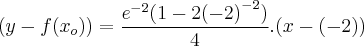 (y-f({x}_{o})) = \frac{{e}^{-2}(1-2{(-2)}^{-2})}{4}.(x - (-2))