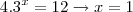 4.3^x=12\rightarrow x=1 4.3^x=12\rightarrow x=1
