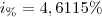 {i}_{\%}&=&4,6115\% {i}_{\%}&=&4,6115\%