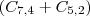 (C_{7,4} + C_{5,2}) (C_{7,4} + C_{5,2})