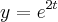 y=e^{2t} y=e^{2t}