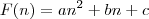 F(n)=an^2+bn+c F(n)=an^2+bn+c