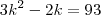 3k^2-2k=93 3k^2-2k=93