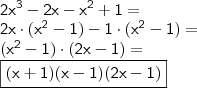 \\ \displaystyle \mathsf{2x^3 - 2x - x^2 + 1 =} \\ \mathsf{2x \cdot (x^2 - 1) - 1 \cdot (x^2 - 1) =} \\ \mathsf{(x^2 - 1) \cdot (2x - 1) =} \\ \boxed{\mathsf{(x + 1)(x - 1)(2x - 1)}}