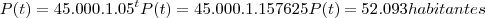 P(t)=45.000.{1.05}^{t}     
P(t)=45.000.1.157625
P(t)=52.093 habitantes