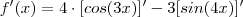 f'(x) = 4 \cdot [cos(3x)]'  -3 [sin(4x)]'