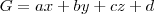 G = ax+by+cz+d G = ax+by+cz+d