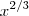 x^{2/3} x^{2/3}