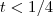 t<1/4 t<1/4