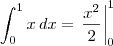 \int_{0}^{1}x\,dx = \left.\frac{x^2}{2}\right|_0^1 \int_{0}^{1}x\,dx = \left.\frac{x^2}{2}\right|_0^1
