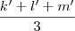 \frac{k^\prime + l^\prime + m^\prime}{3} \frac{k^\prime + l^\prime + m^\prime}{3}