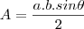 A=\frac{a.b.sin \theta}{2} A=\frac{a.b.sin \theta}{2}
