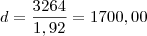 d = {3264 \over 1,92} = 1700,00 d = {3264 \over 1,92} = 1700,00
