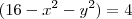 (16-x^2-y^2)=4