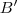 B'