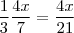 \frac{1}{3}\frac{4x}{7} = \frac{4x}{21} \frac{1}{3}\frac{4x}{7} = \frac{4x}{21}