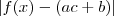 |f(x) -(ac+b)|