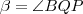 \beta = \angle BQP \beta = \angle BQP