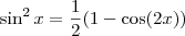 \sin^2 x = \frac{1}{2}(1 - \cos(2x))