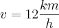 v = 12 \frac{km}{h}