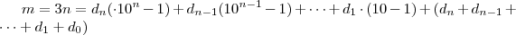 m = 3n = d_n ( \cdot 10^{n} - 1 ) + d_{n-1} (10^{n-1} -1)  +  \cdots  +  d_1 \cdot (10 - 1) +  (d_n +d_{n-1} + \cdots + d_1 + d_0 )