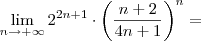 \lim_{n\to +\infty} 2^{2n+1}\cdot \left(\frac{n+2}{4n+1}\right)^n =