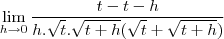 \lim_{h\to 0}\frac{t-t-h}{h.\sqrt{t}.\sqrt{t+h}(\sqrt{t}+\sqrt{t+h})}