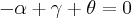 -\alpha + \gamma + \theta = 0 -\alpha + \gamma + \theta = 0