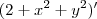 (2+x^2+y^2)' (2+x^2+y^2)'