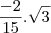 \frac{-2}{15}.\sqrt{3}