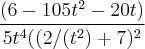 \frac{(6-105t^2-20t)}{5t^4((2/(t^2)+7)^2} \frac{(6-105t^2-20t)}{5t^4((2/(t^2)+7)^2}