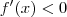 f^\prime(x) < 0