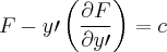 F - y\prime \left(\frac{\partial F}{\partial y\prime }\right) = c F - y\prime \left(\frac{\partial F}{\partial y\prime }\right) = c