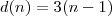 d(n) =3(n-1) d(n) =3(n-1)
