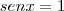 sen x = 1
