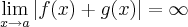 \lim_{x  \rightarrow a}\left|f(x)+g(x) \right|=\infty