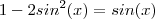 1-2sin^2(x)=sin(x) 1-2sin^2(x)=sin(x)