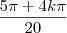 \frac{5 \pi + 4 k \pi}{20} \frac{5 \pi + 4 k \pi}{20}