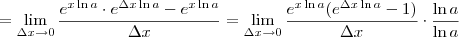 = \lim_{\Delta x \to 0} \frac{e^{x \ln a} \cdot e^{\Delta x \ln a} - e^{x \ln a}}{\Delta x} = \lim_{\Delta x \to 0} \frac{e^{x \ln a} (e^{\Delta x \ln a} - 1)}{\Delta x} \cdot \frac{\ln a}{\ln a}